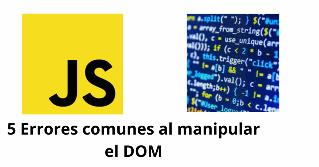 Imagen destacada 5 errores comunes al manipular el DOM