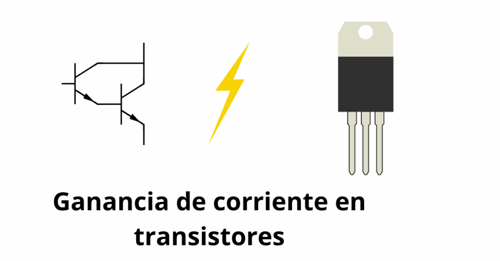 Imagen destacada Ganancia de corriente en transistores