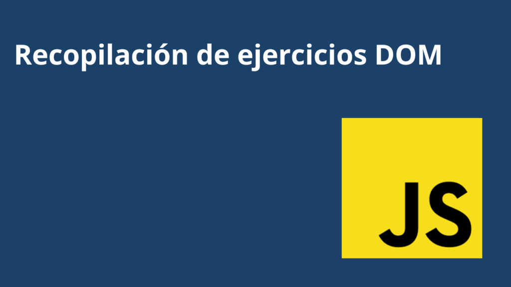 Imagen destacada Recopilación ejercicios DOM